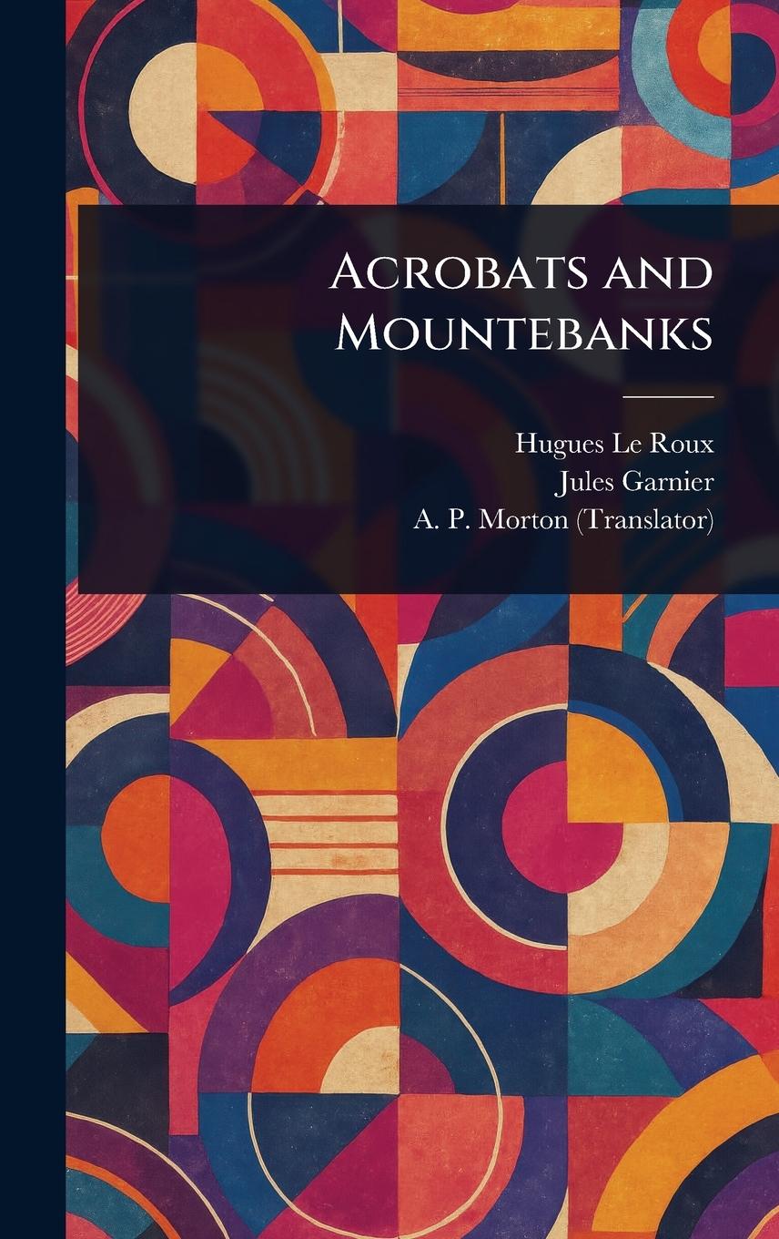 Kniha Acrobats and Mountebanks Jules Garnier