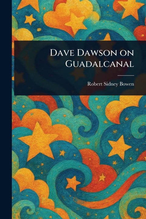 Kniha Dave Dawson on Guadalcanal 