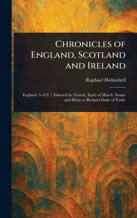 Книга Chronicles of England, Scotland and Ireland 