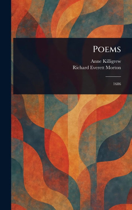 Kniha Poems Richard Everett Morton