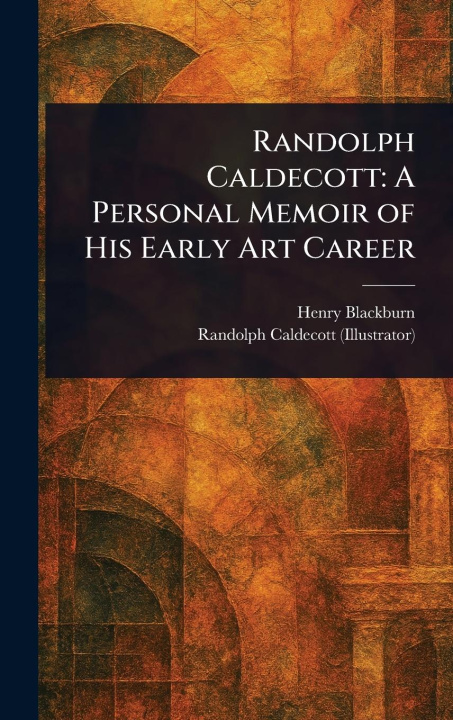 Kniha Randolph Caldecott Randolph Caldecott