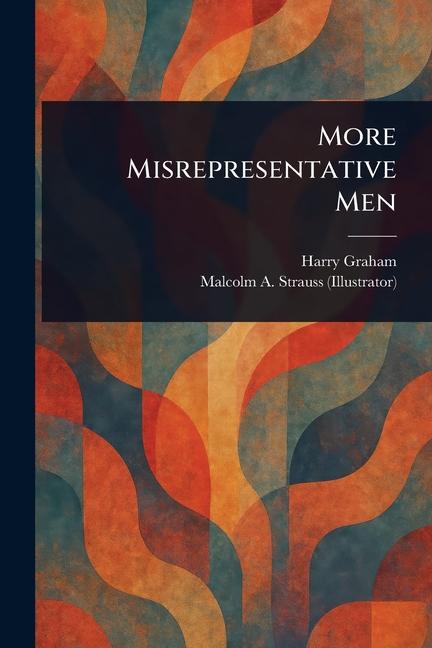 Kniha More Misrepresentative Men Malcolm A Strauss