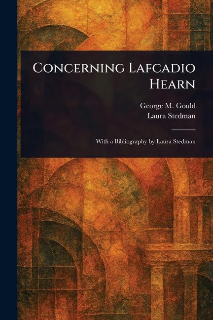 Kniha Concerning Lafcadio Hearn Laura Stedman
