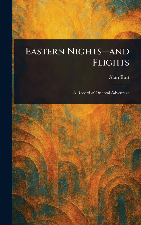 Kniha Eastern Nights-and Flights 