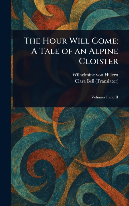 Kniha The Hour Will Come Clara Bell