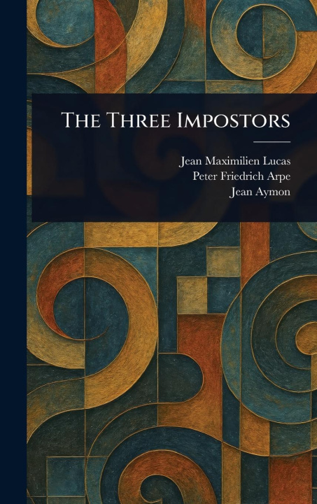 Książka The Three Impostors Peter Friedrich Arpe