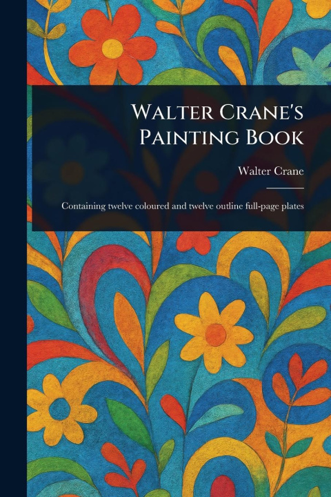 Kniha Walter Crane's Painting Book 
