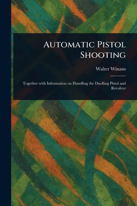 Kniha Automatic Pistol Shooting 