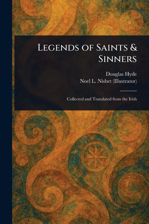 Kniha Legends of Saints & Sinners Noel L (Noel Laura) Nisbet