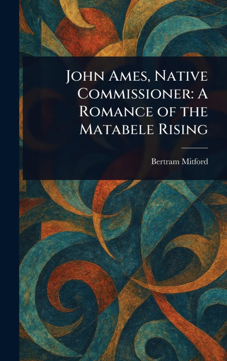 Kniha John Ames, Native Commissioner 