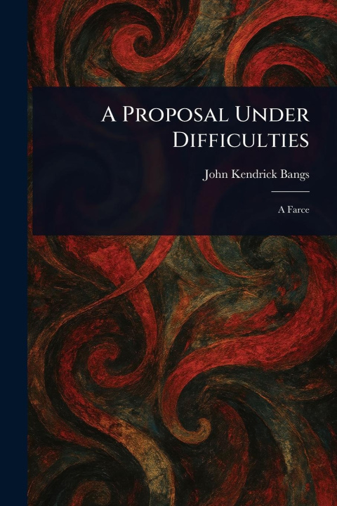Kniha A Proposal Under Difficulties 