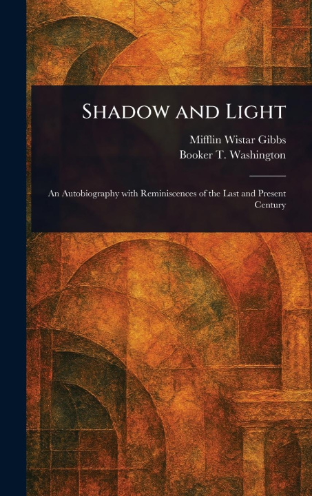 Kniha Shadow and Light Booker T Washington