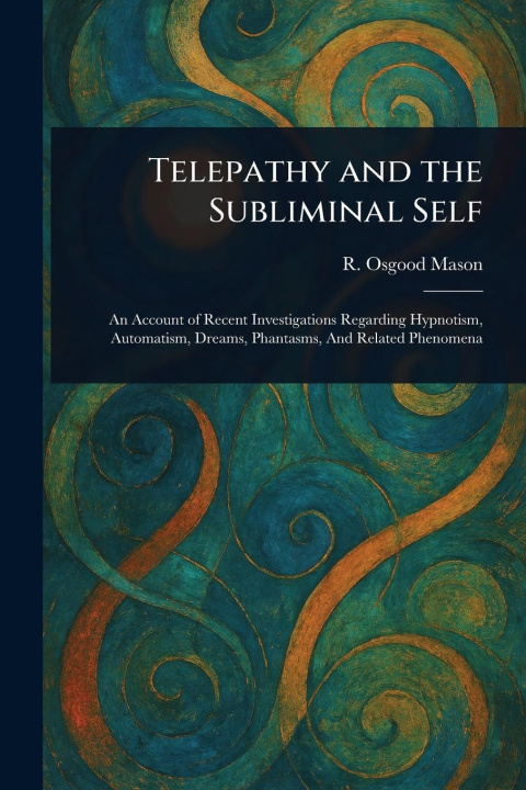 Книга Telepathy and the Subliminal Self 