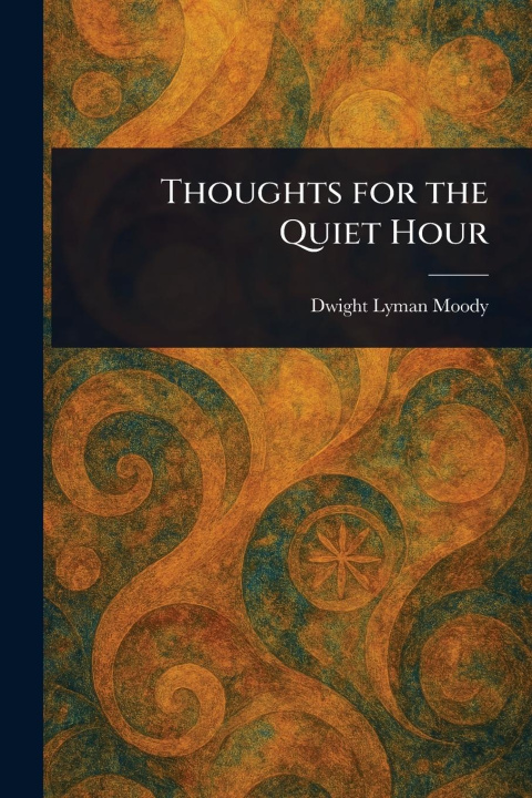 Kniha Thoughts for the Quiet Hour 