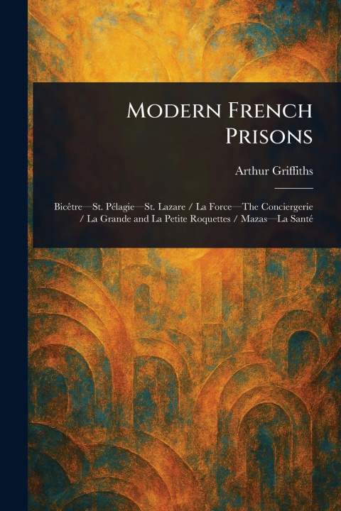 Книга Modern French Prisons 
