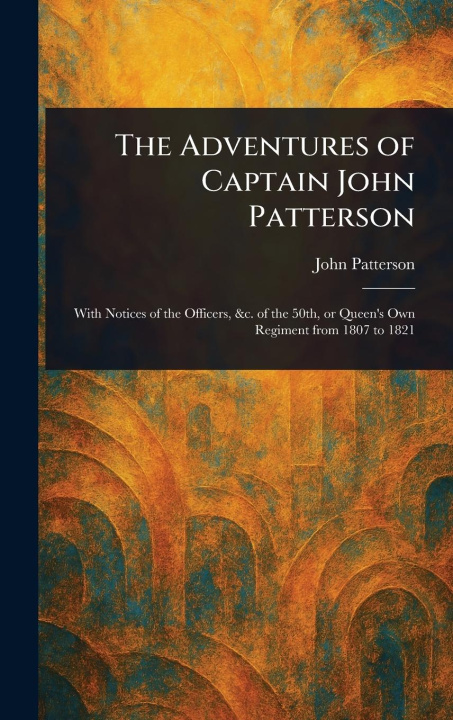Kniha The Adventures of Captain John Patterson 