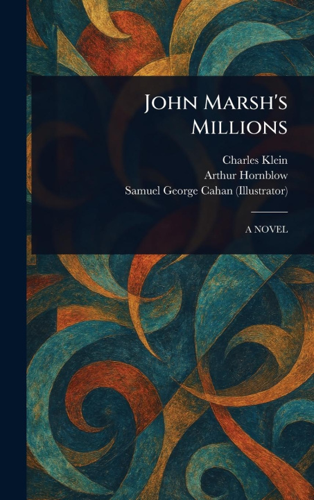 Kniha John Marsh's Millions Arthur Hornblow