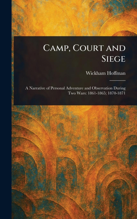Книга Camp, Court and Siege 