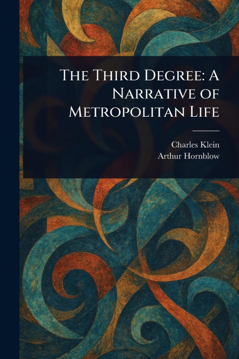 Kniha The Third Degree Arthur Hornblow