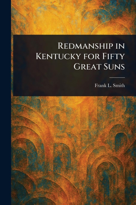 Kniha Redmanship in Kentucky for Fifty Great Suns 