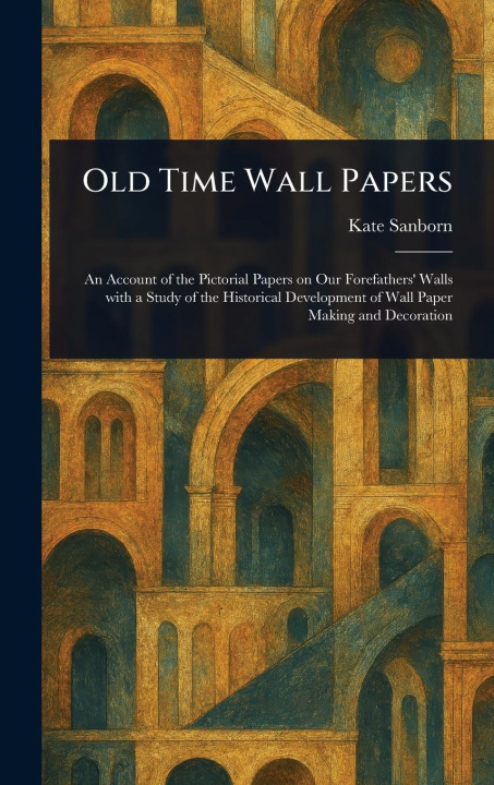 Kniha Old Time Wall Papers 
