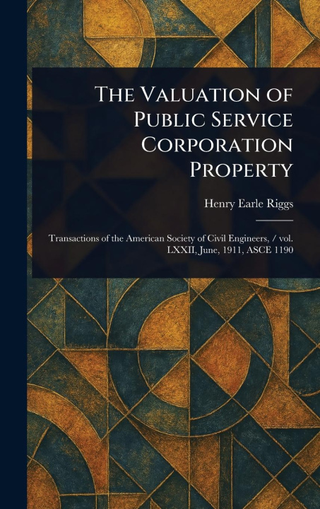 Kniha The Valuation of Public Service Corporation Property 