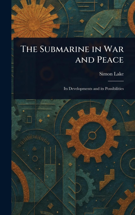 Kniha The Submarine in War and Peace 
