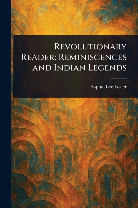 Kniha Revolutionary Reader 