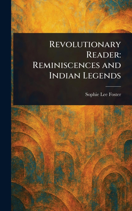 Kniha Revolutionary Reader 
