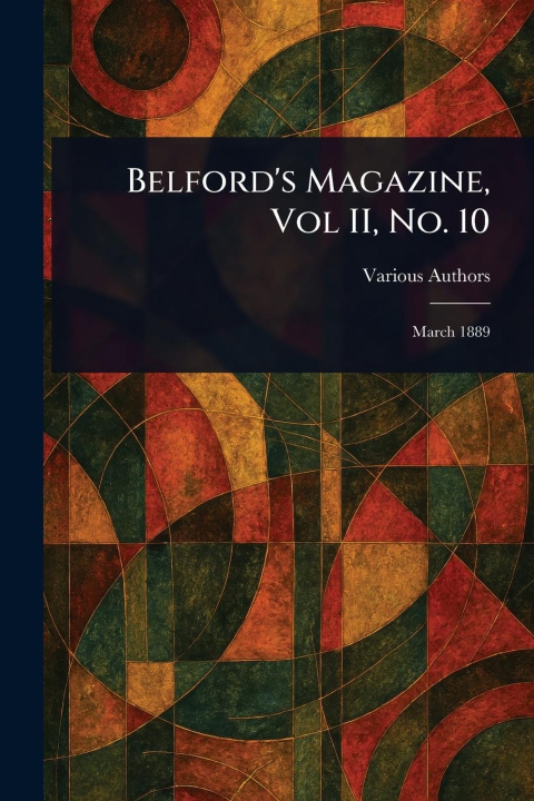 Knjiga Belford's Magazine, Vol II, No. 10 
