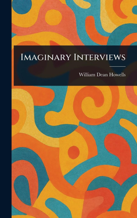 Kniha Imaginary Interviews 