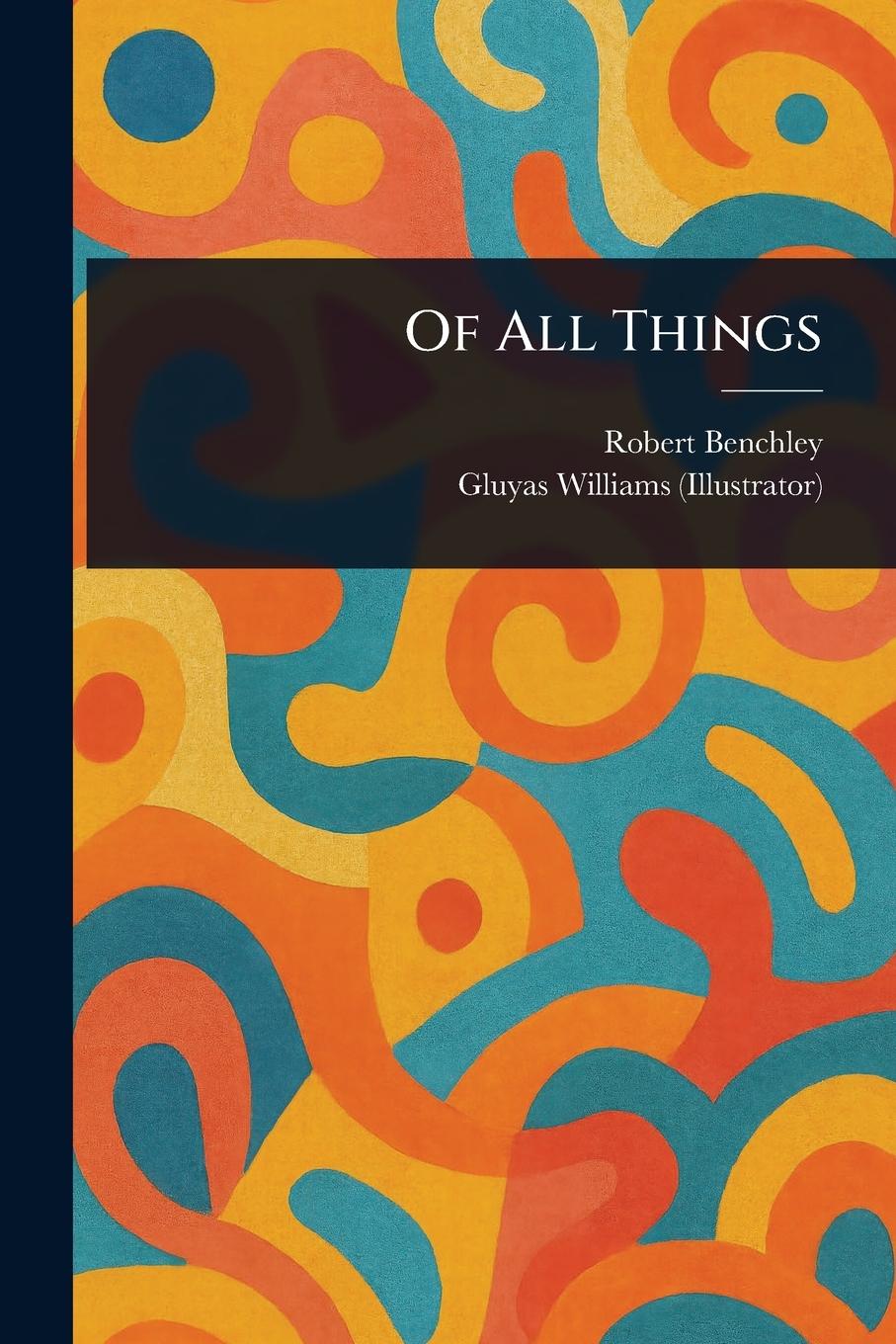 Knjiga Of All Things Gluyas Williams