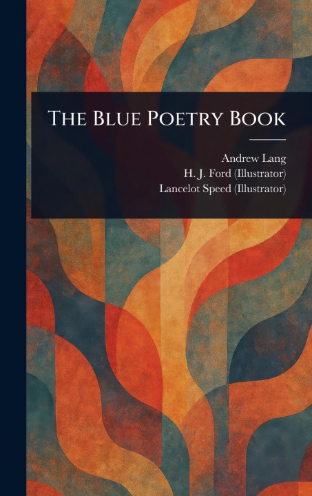 Kniha The Blue Poetry Book H J (Henry Justice) Ford