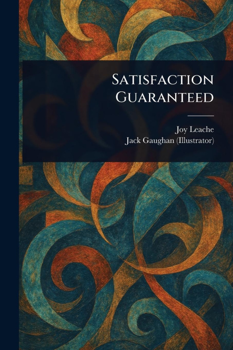 Kniha Satisfaction Guaranteed Jack Gaughan