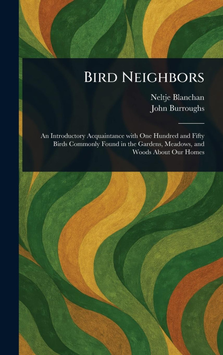 Kniha Bird Neighbors John Burroughs