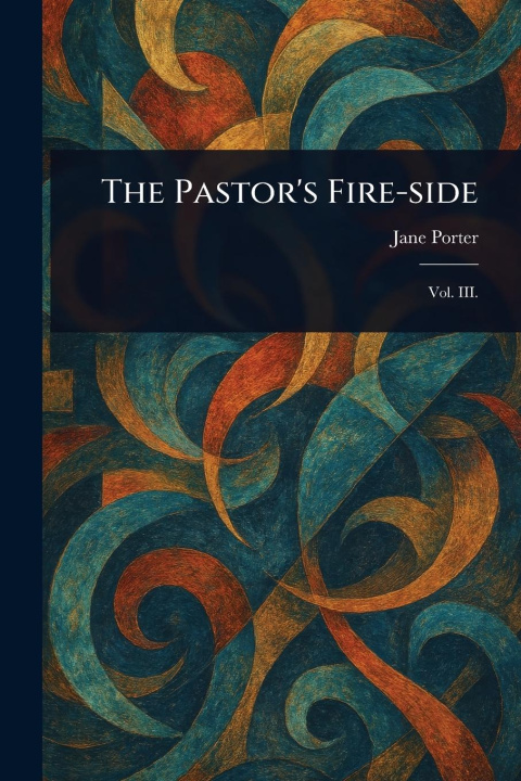 Kniha The Pastor's Fire-side 
