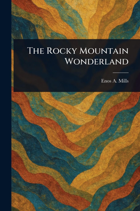 Knjiga The Rocky Mountain Wonderland 