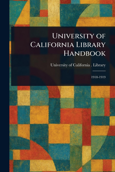 Kniha University of California Library Handbook 