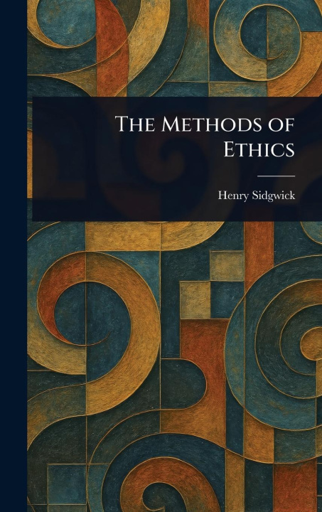 Kniha The Methods of Ethics 