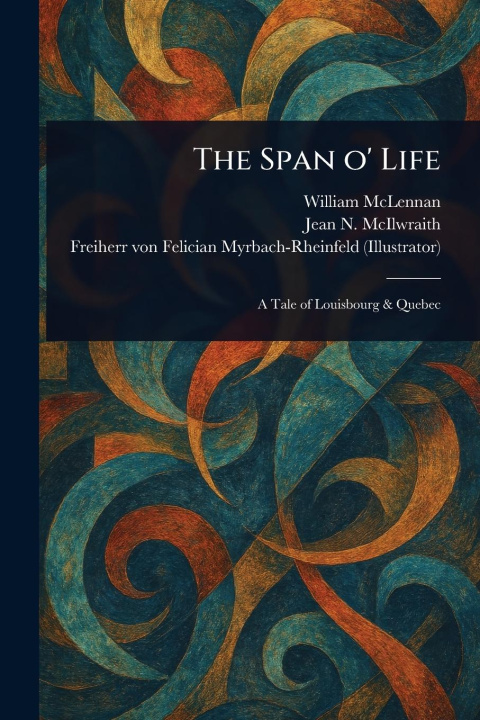 Knjiga The Span O' Life Jean N (Jean Newton) McIlwraith