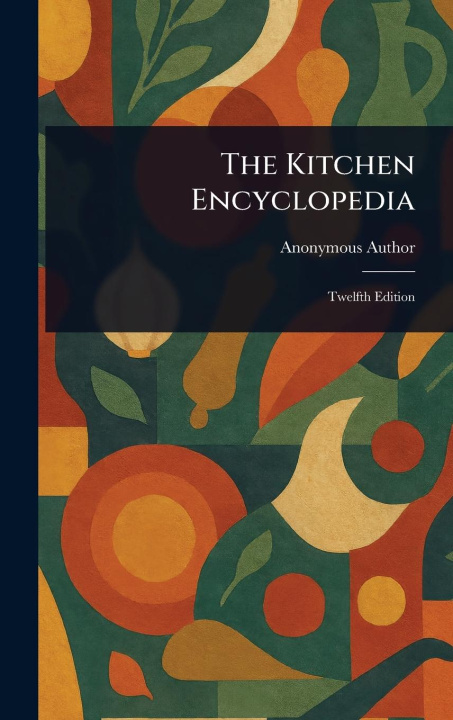 Kniha The Kitchen Encyclopedia 