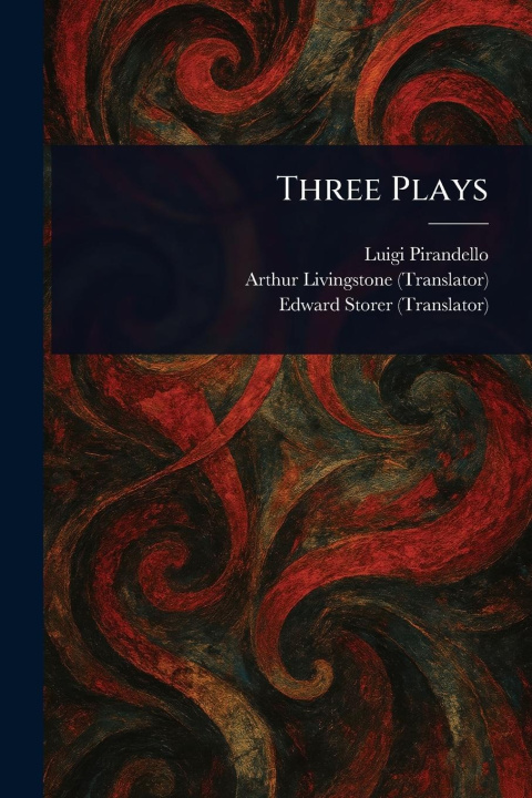 Kniha Three Plays Arthur Livingstone