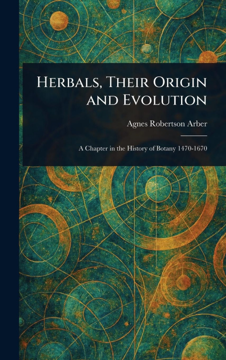 Kniha Herbals, Their Origin and Evolution 