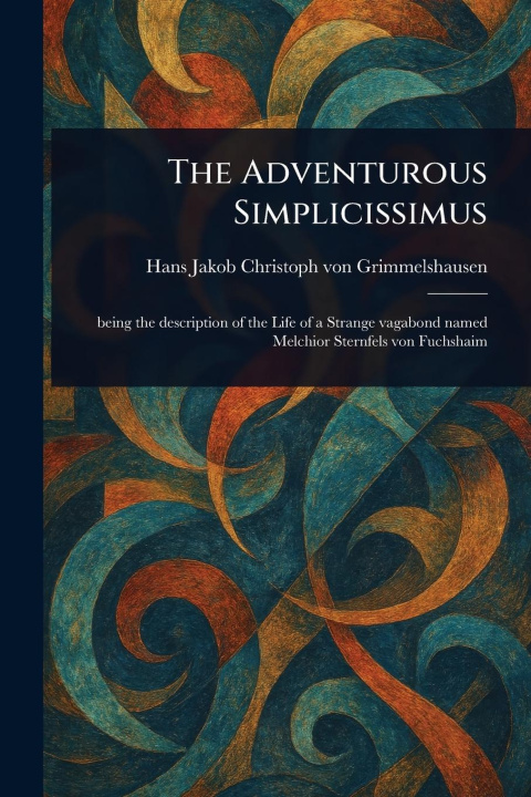 Книга The Adventurous Simplicissimus 