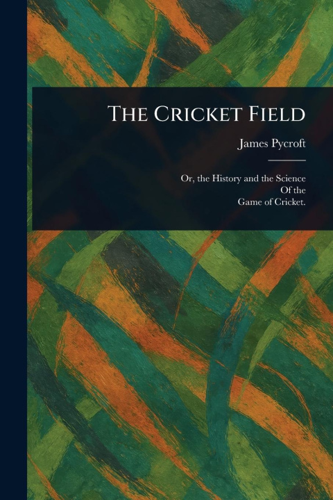 Kniha The Cricket Field 