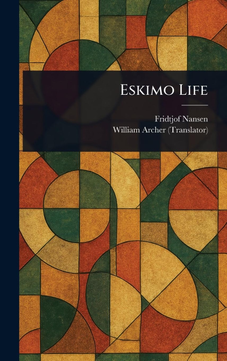 Kniha Eskimo Life William Archer