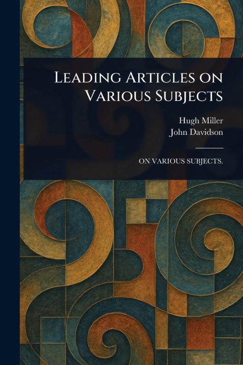 Kniha Leading Articles on Various Subjects John Davidson