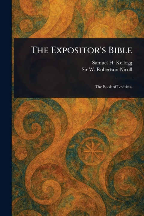 Kniha The Expositor's Bible W Robertson (William Roberts Nicoll