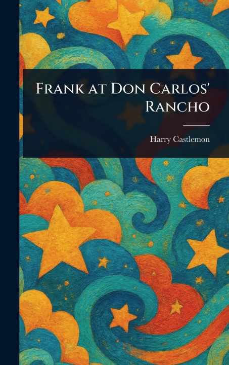 Kniha Frank at Don Carlos' Rancho 