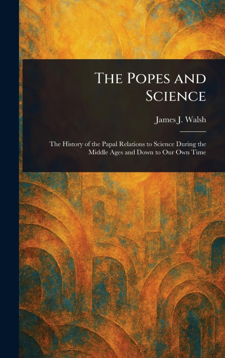 Книга The Popes and Science 